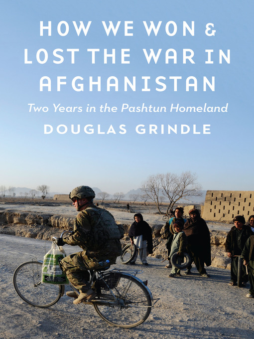 Title details for How We Won and Lost the War in Afghanistan by Douglas Grindle - Available